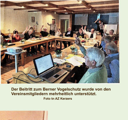 Der Beitritt zum Berner Vogelschutz wurde von den Vereinsmitgliedern mehrheitlich unterstützt.					         Foto tn AZ Kerzers